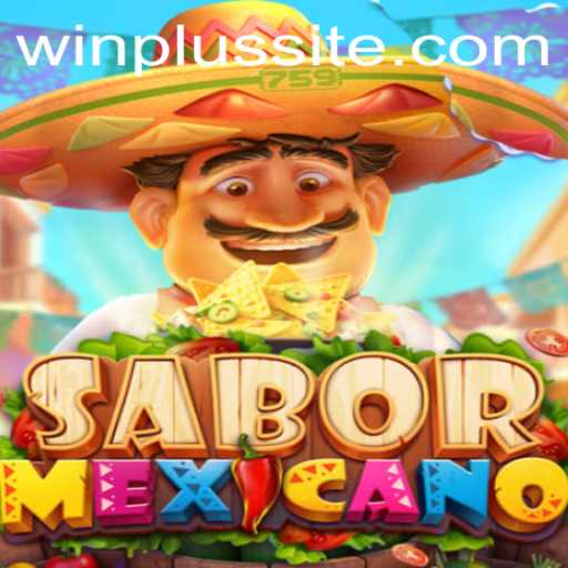 Exploring SaborMexicano: Unleashing the Excitement of WinPlus